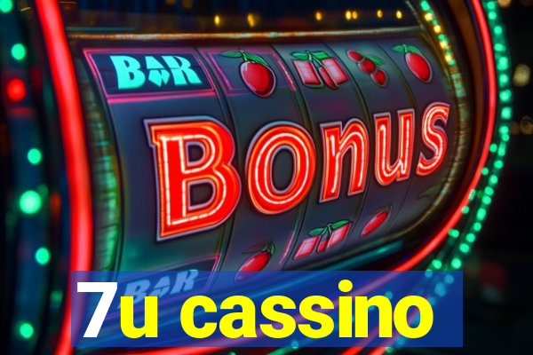 7u cassino